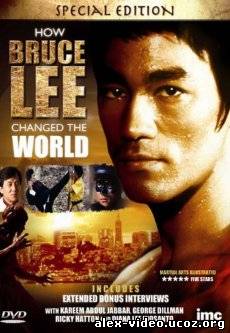 Смотреть Как Брюс Ли изменил Мир / How Bruce Lee changed the World [2009/HDRip] онлайн для Билайнеров