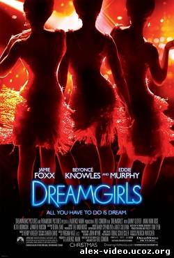 Смотреть Девушки мечты / Dreamgirls (2006) HDRip онлайн для Билайнеров