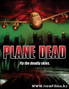 Смотреть Обреченный рейс / Flight of the Living Dead: Outbreak on a Plane (2007) онлайн для Билайнеров