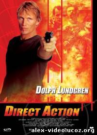 Смотреть Напролом / Direct Action (2004) онлайн для Билайнеров