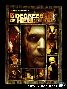 Смотреть Шесть ступеней ада / 6 Degrees of Hell (2012/DVDRip) онлайн для Билайнеров