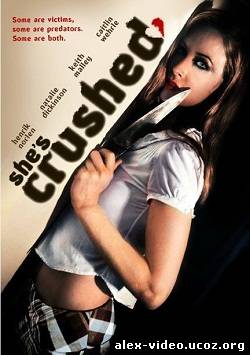 Смотреть Сокрушенная / Shes Crushed (2009/DVDRip) онлайн для Билайнеров