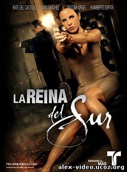 Смотреть Королева Юга / La Reina del Sur [2011/DVDRip] онлайн для Билайнеров