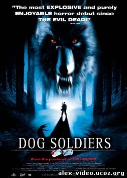 Смотреть Псы-воины / Dog Soldiers [2002/HDRip] онлайн для Билайнеров